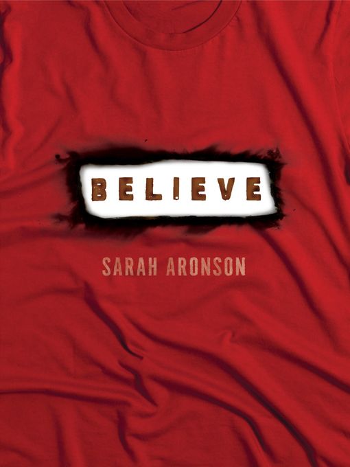 Title details for Believe by Sarah Aronson - Wait list